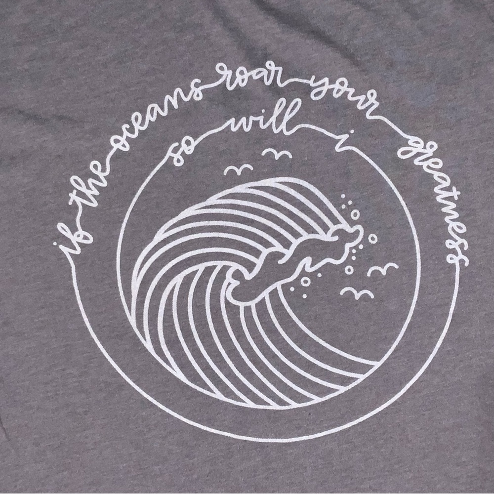 If The Oceans Roar Your Greatness So Will I - Tee Oceans song Hillsong T-shirt